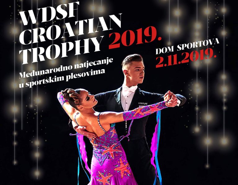 Plesni klub Petrinja: Veliko međunarodno  natjecanje u sportskim plesovima WDSF CROATIAN TROPHY 2019.